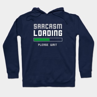 Funny Sarcasm Loading T-Shirt Hoodie